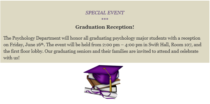 Graduation Reception, Friday, June 6, 2017 from 2-4 pm, Swift Hall 107